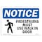 Signmission OSHA Notice Sign, Pedestrians Must Use With Symbol, 10in X 7in Decal, 7" W, 10" L, Portrait OS-NS-D-710-V-17165 - alternate 1